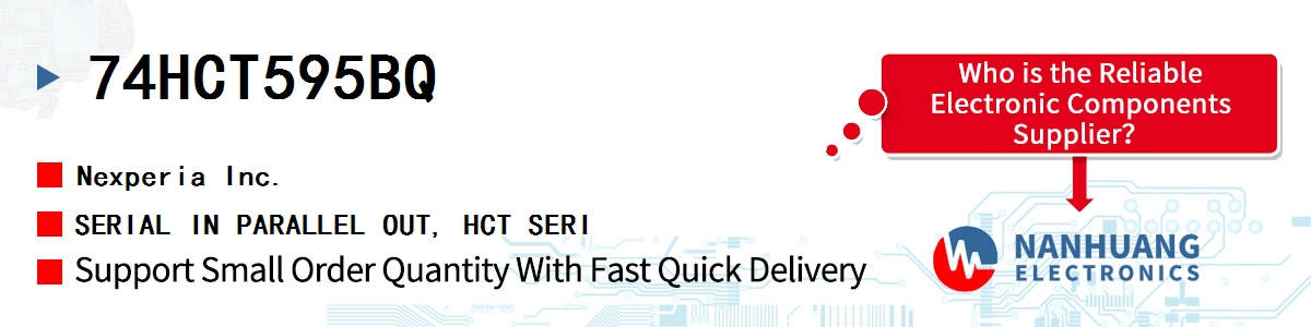 74HCT595BQ Nexperia SERIAL IN PARALLEL OUT, HCT SERI