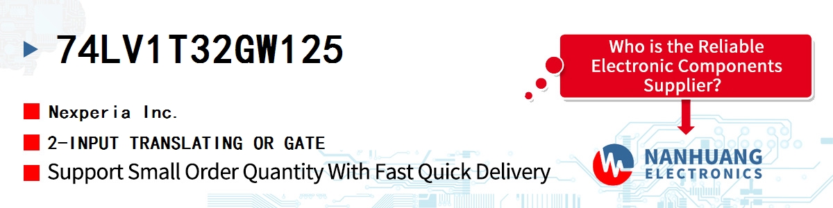 74LV1T32GW125 Nexperia 2-INPUT TRANSLATING OR GATE