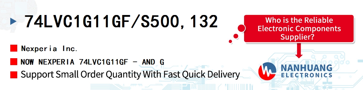 74LVC1G11GF/S500,132 Nexperia NOW NEXPERIA 74LVC1G11GF - AND G