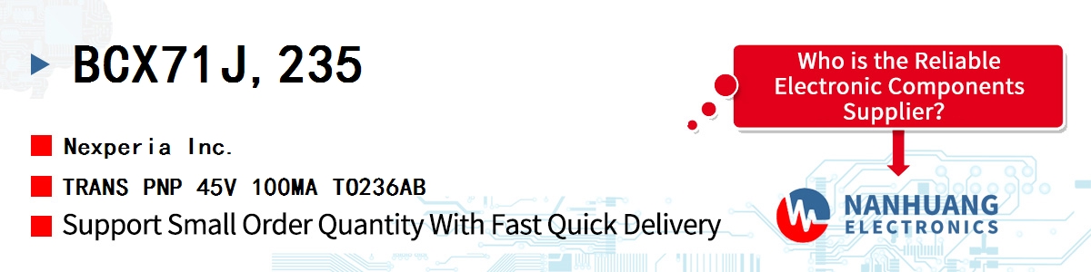 BCX71J,235 Nexperia SMALL SIGNAL BIPOLAR TRANSISTOR