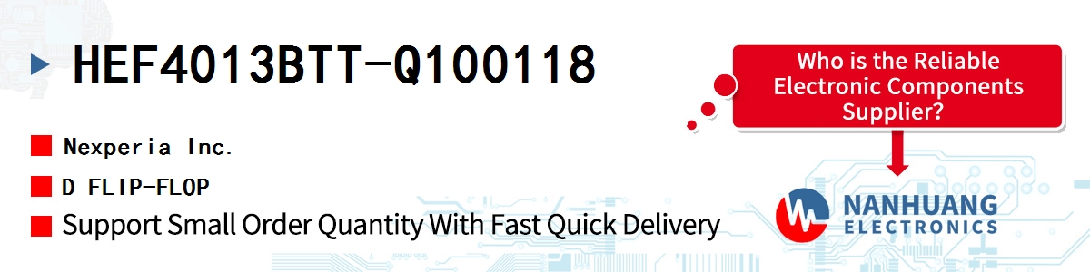 HEF4013BTT-Q100118 Nexperia D FLIP-FLOP