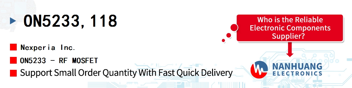 ON5233,118 Nexperia ON5233 - RF MOSFET
